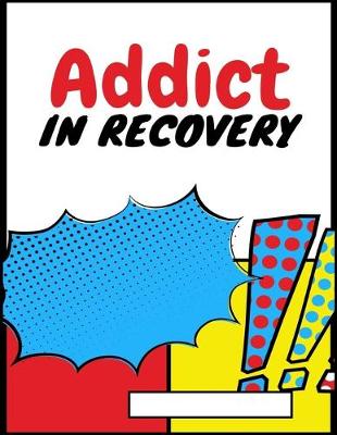 Cover of Addict in Recovery