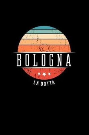 Cover of Bologna La Dotta