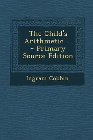 Cover of The Child's Arithmetic ...