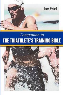 Book cover for Companion to the Triathlete's Training Bible