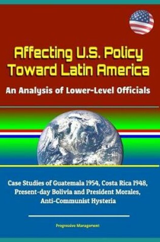 Cover of Affecting U.S. Policy Toward Latin America
