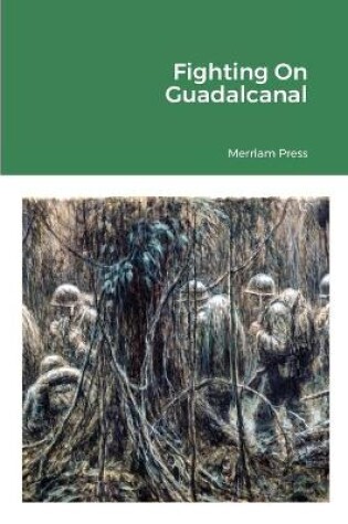 Cover of Fighting On Guadalcanal