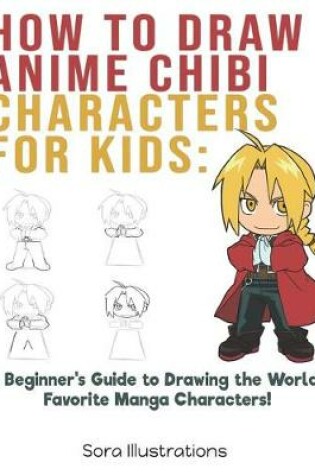 Cover of How to Draw Anime Chibi Characters for Kids