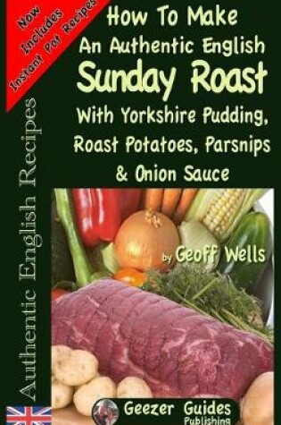 Cover of How To Make An Authentic English Sunday Roast