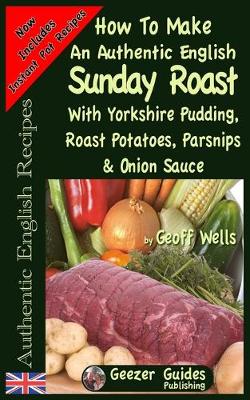 Book cover for How To Make An Authentic English Sunday Roast