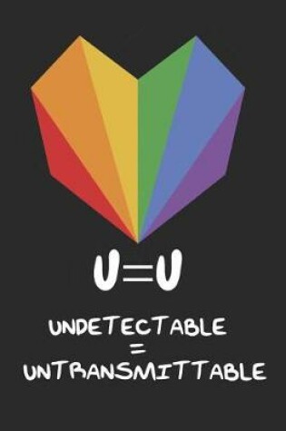 Cover of U=u Undetectable Equals Untransmittable HIV Awareness