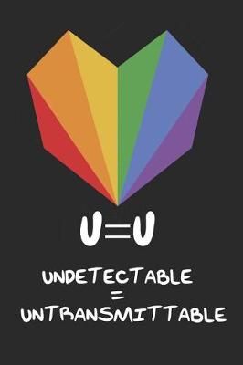 Book cover for U=u Undetectable Equals Untransmittable HIV Awareness