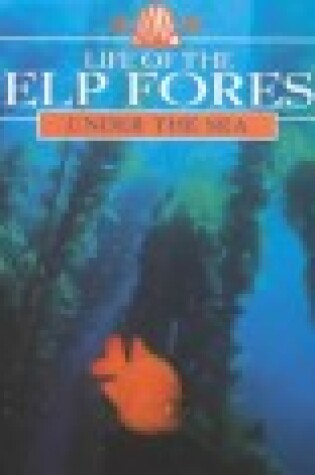 Cover of Life of the Kelp Forest