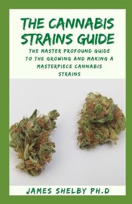 Book cover for The Cannabis Strains Guide