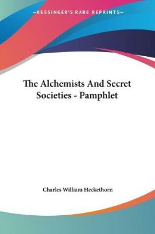 Cover of The Alchemists And Secret Societies - Pamphlet