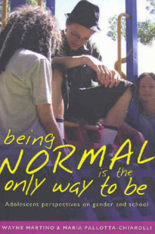 Cover of Being Normal is the Only Way To Be