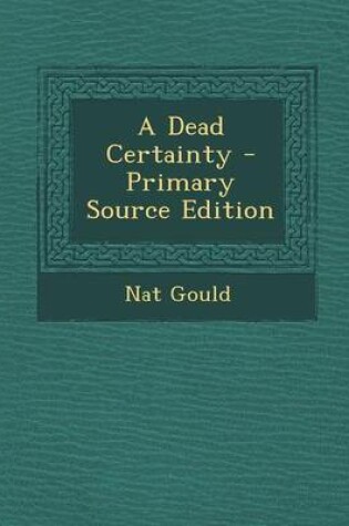 Cover of A Dead Certainty - Primary Source Edition