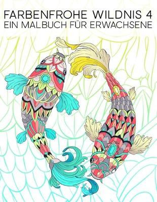 Book cover for Farbenfrohe Wildnis 4