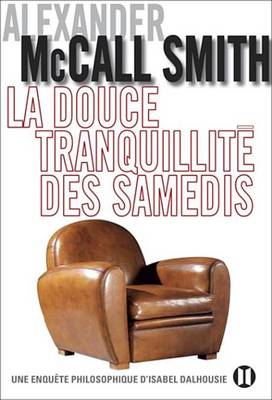 Book cover for La Douce Tranquillite Des Samedis