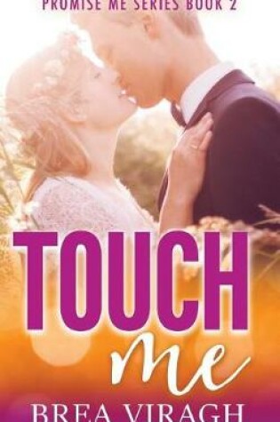 Cover of Touch Me Promise Me Book 2