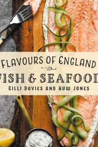 Cover of Flavours of England: Fish and Seafood