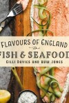 Book cover for Flavours of England: Fish and Seafood