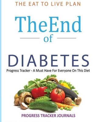 Book cover for The End of Diabetes the Eat to Live Plan Progress Tracker