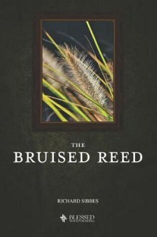 Cover of The Bruised Reed (Illustrated)