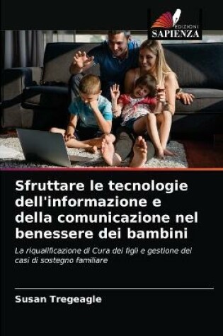 Cover of Sfruttare le tecnologie dell'informazione e della comunicazione nel benessere dei bambini