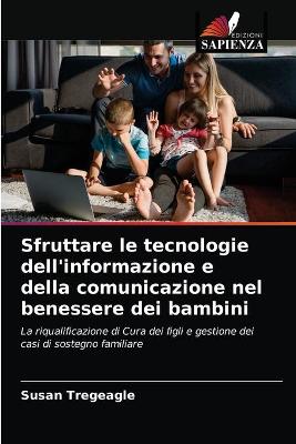 Book cover for Sfruttare le tecnologie dell'informazione e della comunicazione nel benessere dei bambini