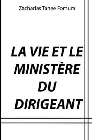 Cover of La Vie et le Ministere du Dirigeant
