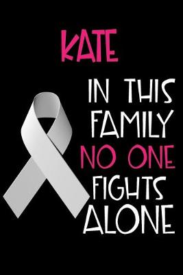 Book cover for KATE In This Family No One Fights Alone