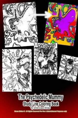 Cover of The Psychedelic Mummy Shady Line Coloring Book by Artist Grace Divine