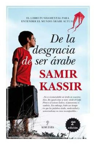 Cover of de la Desgracia de Ser Arabe