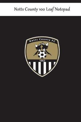 Book cover for Notts County 100 Leaf Notepad