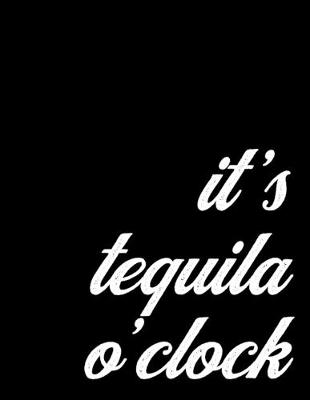 Book cover for Mexican Drink 2020 Weekly and Monthly Planner for Tequila Lovers - It's Tequila O'Clock