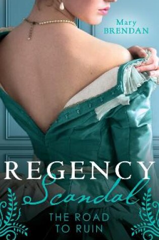 Cover of Regency Scandal: The Road To Ruin