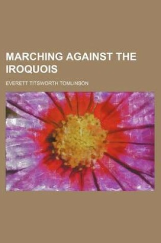 Cover of Marching Against the Iroquois