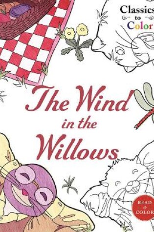 Cover of Classics to Color: The Wind in the Willows