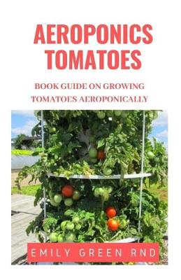 Book cover for Aeroponics Tomatoes