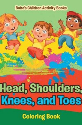 Cover of Head, Shoulders, Knees, and Toes Coloring Book