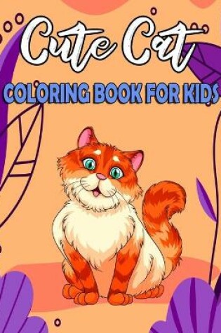 Cover of Cute Cat Coloring Book For Kids