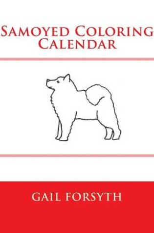 Cover of Samoyed Coloring Calendar