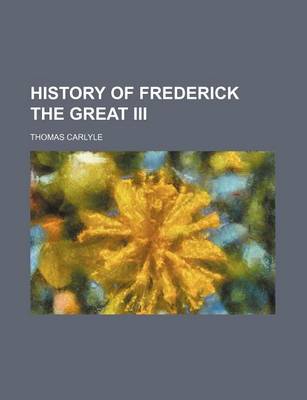 Book cover for History of Frederick the Great III