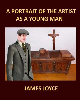 Book cover for A PORTRAIT OF THE ARTIST AS A YOUNG MAN JAMES JOYCE Large Print