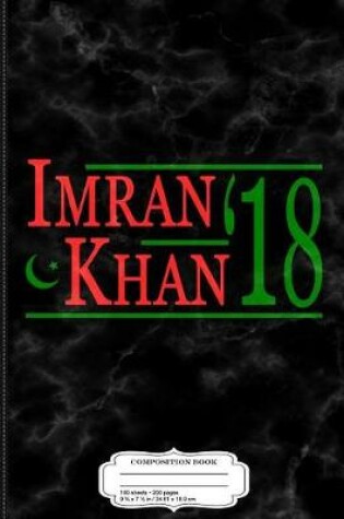 Cover of Imran Khan Pti 2018 Pakistan Composition Notebook