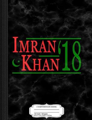 Book cover for Imran Khan Pti 2018 Pakistan Composition Notebook