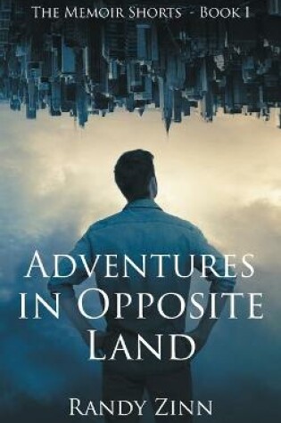 Cover of Adventures in Opposite Land