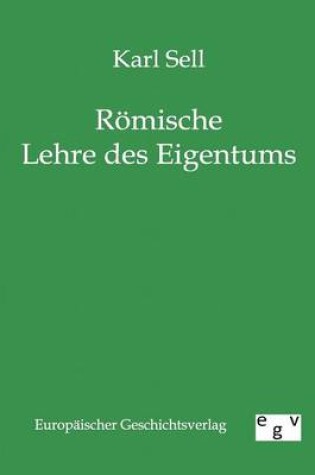 Cover of Roemische Lehre des Eigentums