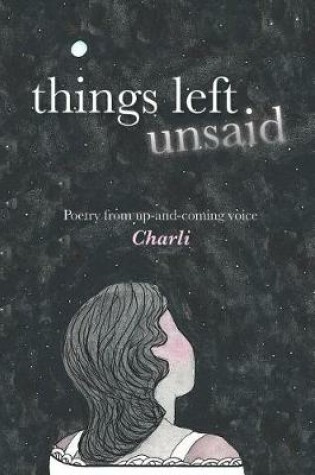 Cover of Things Left Unsaid...