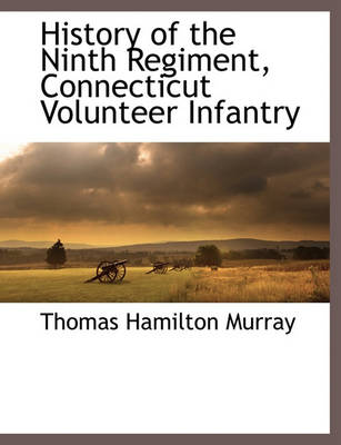 Book cover for History of the Ninth Regiment, Connecticut Volunteer Infantry