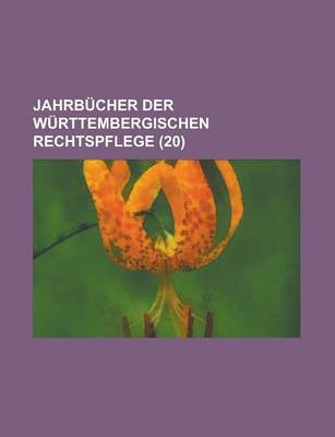 Book cover for Jahrbucher Der Wurttembergischen Rechtspflege (20)