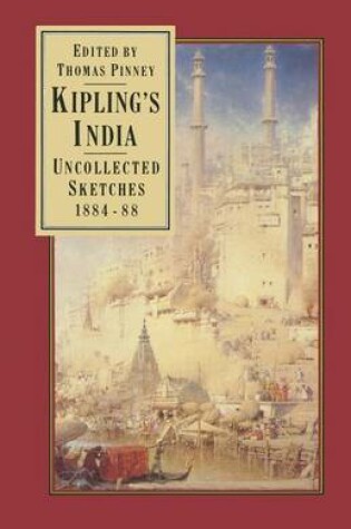 Cover of Kipling's India: Uncollected Sketches 1884-88