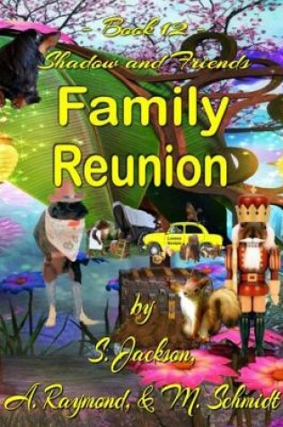 Cover of Shadow and Friends Family Reunion