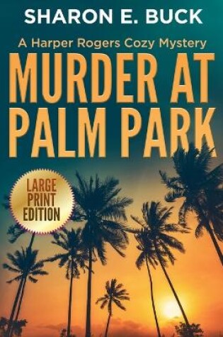 Cover of Murder at Palm Park - LARGE PRINT